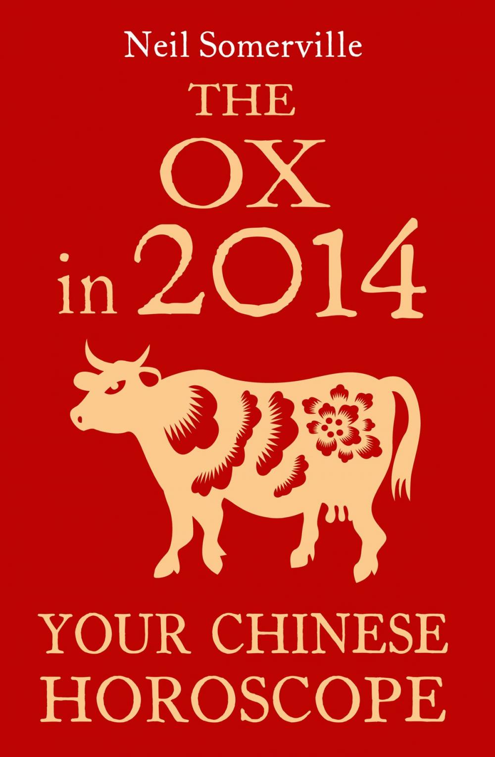 Big bigCover of The Ox in 2014: Your Chinese Horoscope