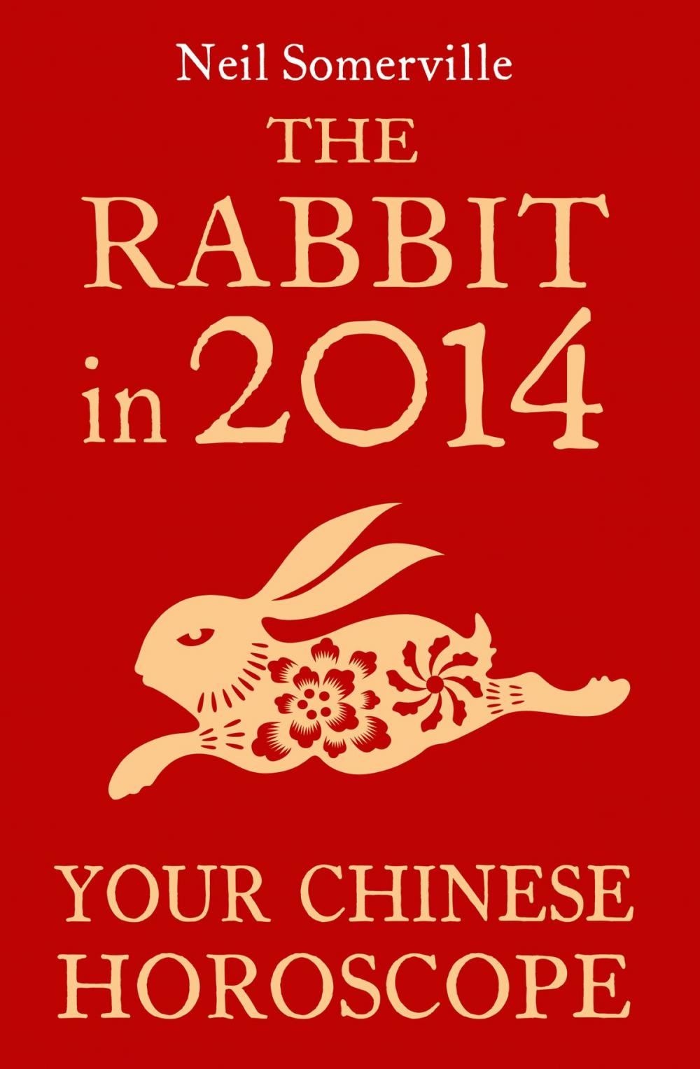 Big bigCover of The Rabbit in 2014: Your Chinese Horoscope