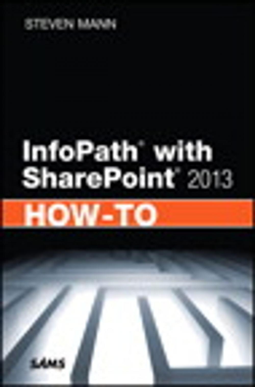 Big bigCover of InfoPath with SharePoint 2013 How-To