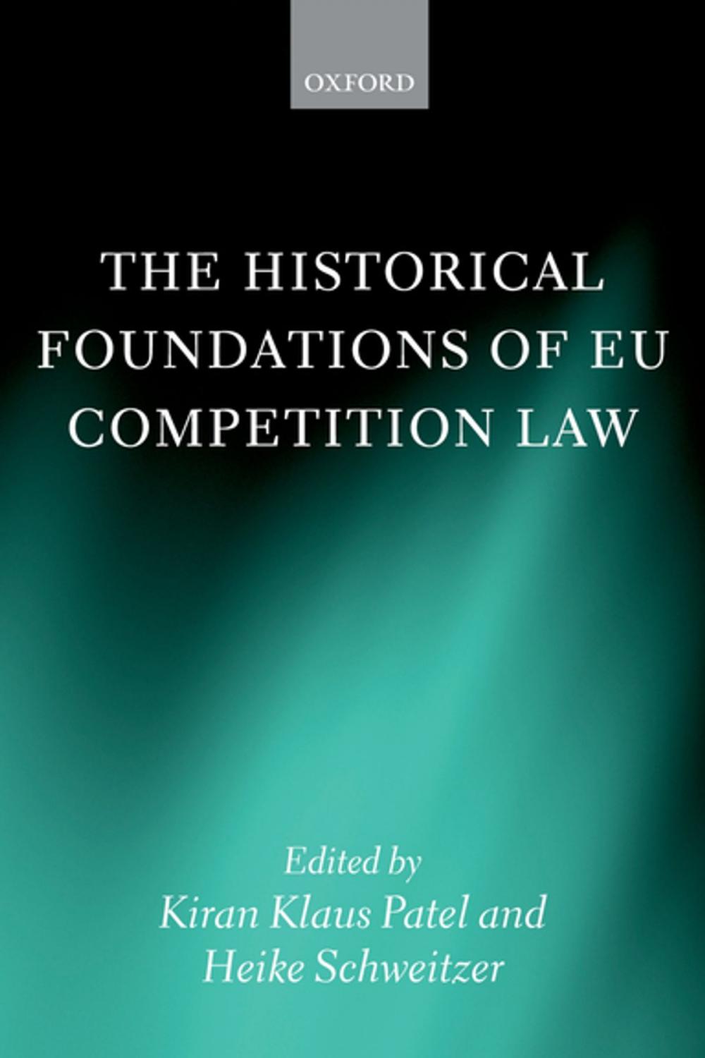 Big bigCover of The Historical Foundations of EU Competition Law