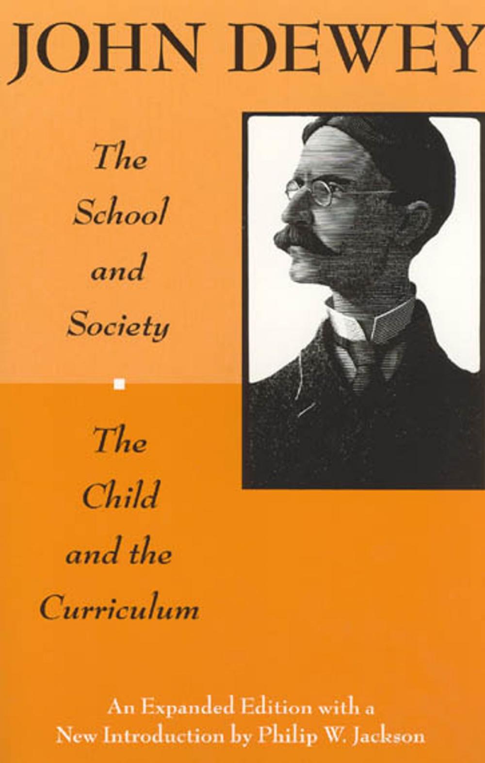 Big bigCover of The School and Society and The Child and the Curriculum