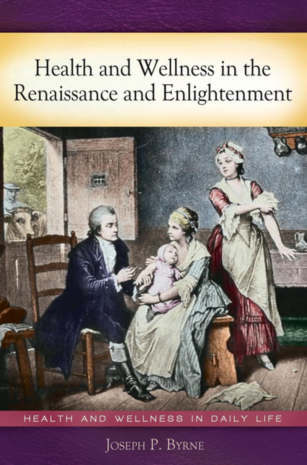 Big bigCover of Health and Wellness in the Renaissance and Enlightenment