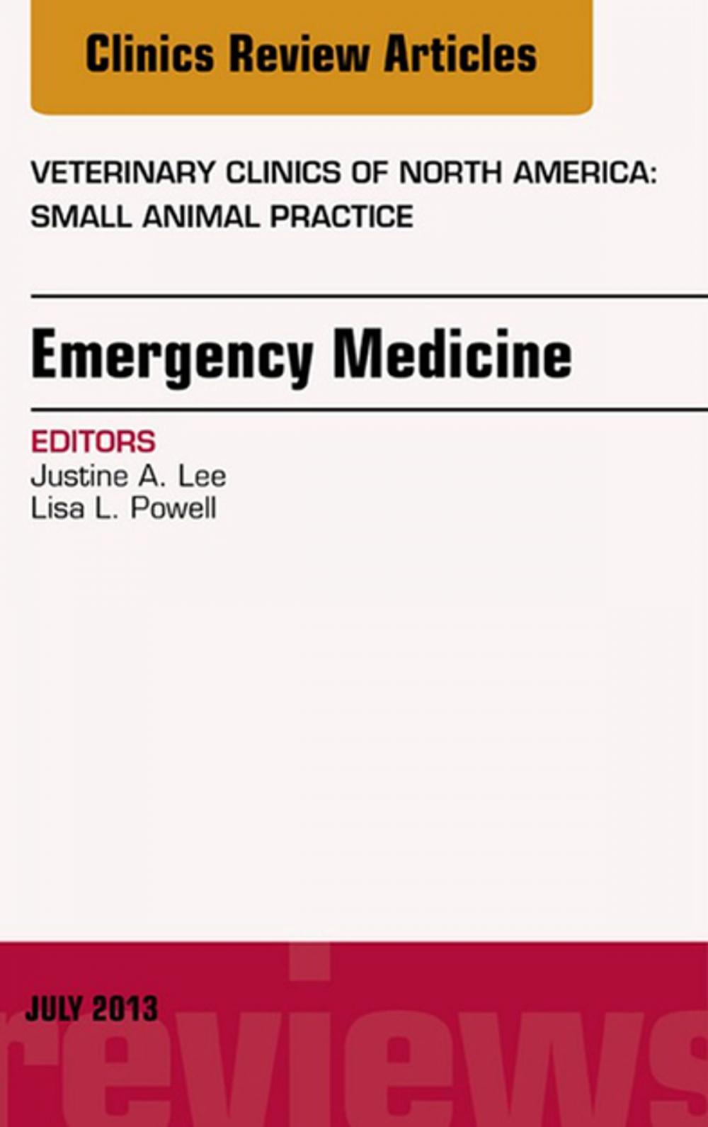 Big bigCover of Emergency Medicine, An Issue of Veterinary Clinics: Small Animal Practice, E-Book