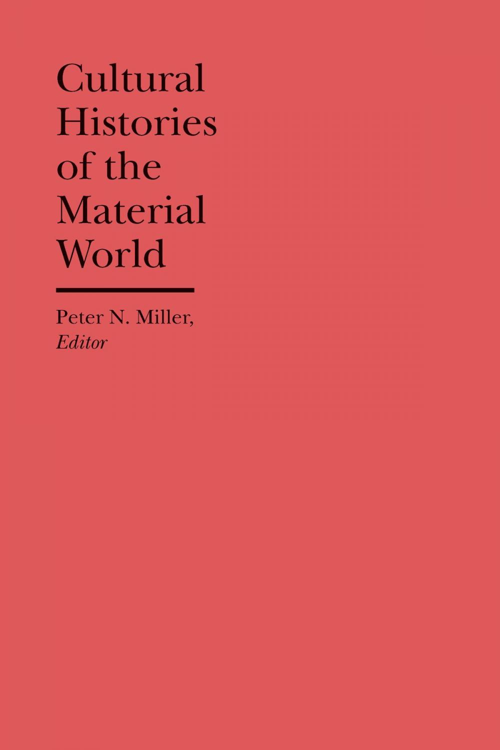 Big bigCover of Cultural Histories of the Material World