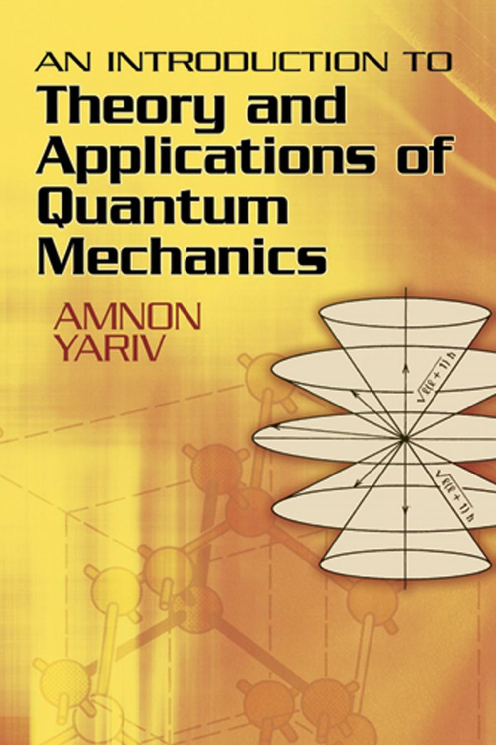 Big bigCover of An Introduction to Theory and Applications of Quantum Mechanics