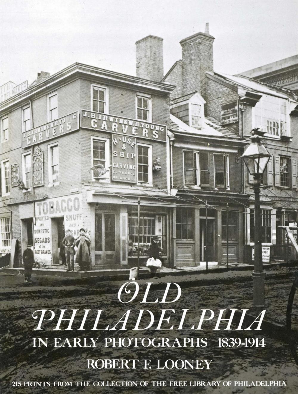 Big bigCover of Old Philadelphia in Early Photographs 1839-1914