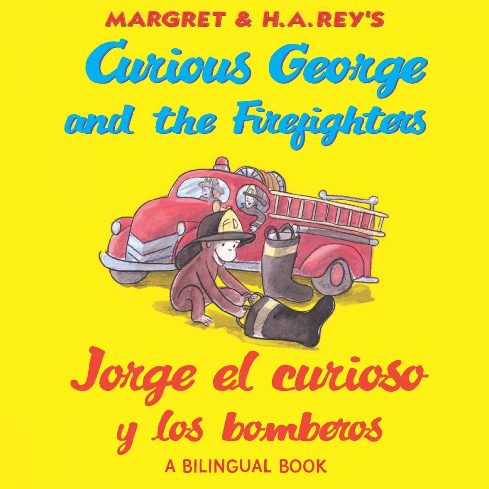 Big bigCover of Jorge el curioso y los bomberos/Curious George and the Firefighters (Read-aloud)