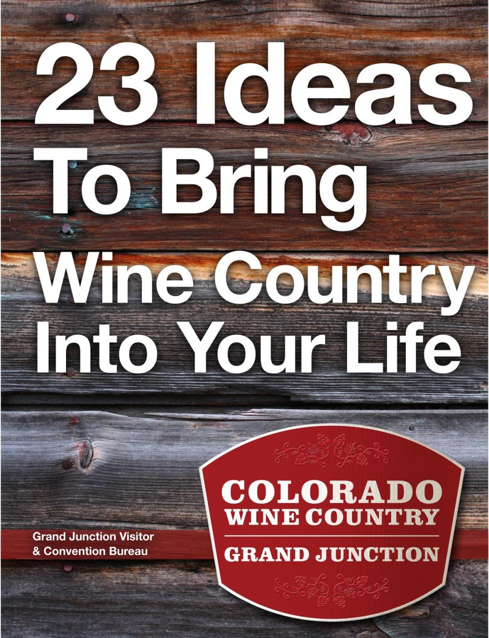 Big bigCover of 23 Ideas To Bring Wine Country Into Your Life