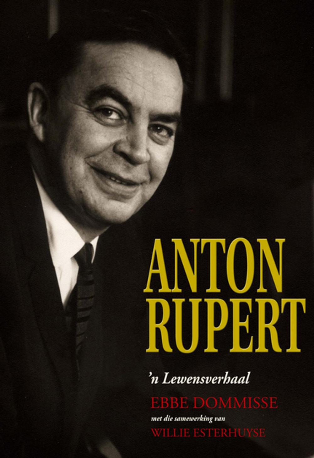 Big bigCover of Anton Rupert: 'n lewensverhaal