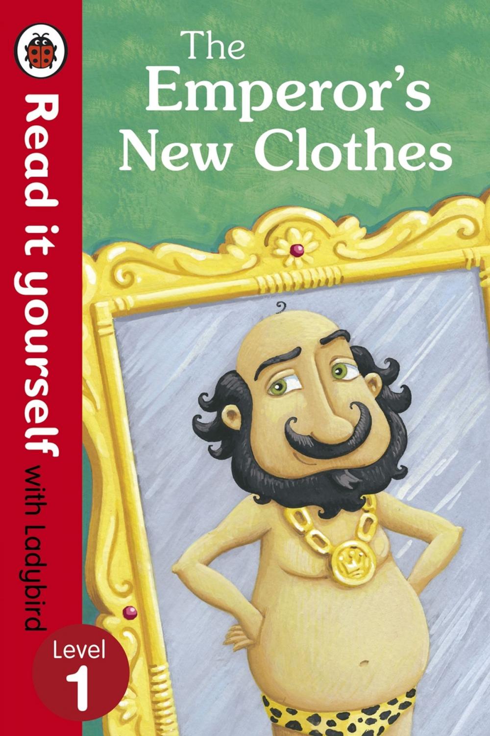 Big bigCover of The Emperor's New Clothes - Read It Yourself with Ladybird