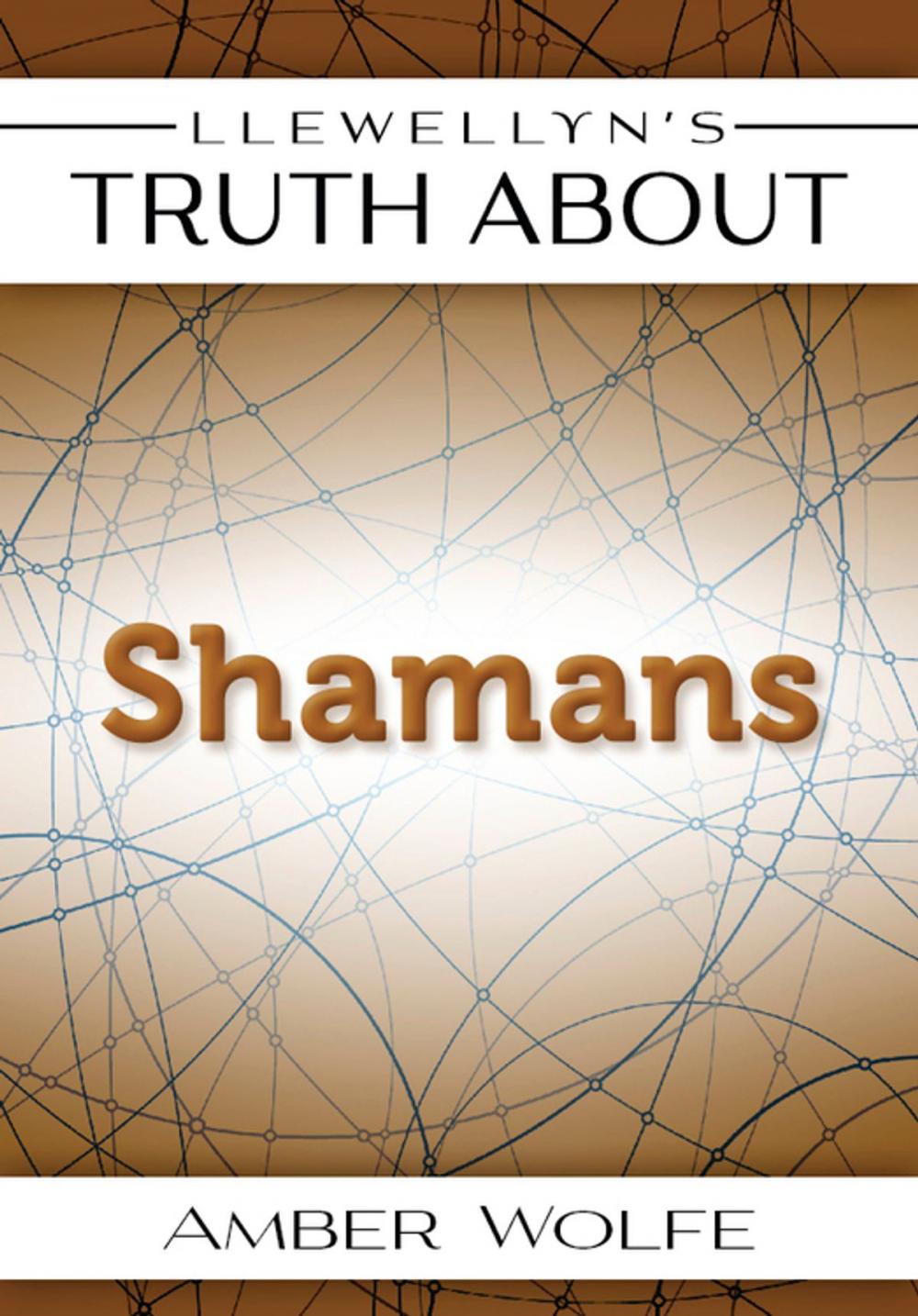 Big bigCover of Llewellyn's Truth About Shamans