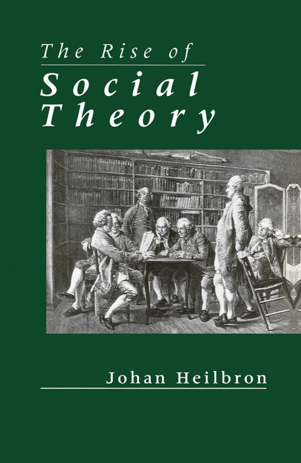 Big bigCover of The Rise of Social Theory