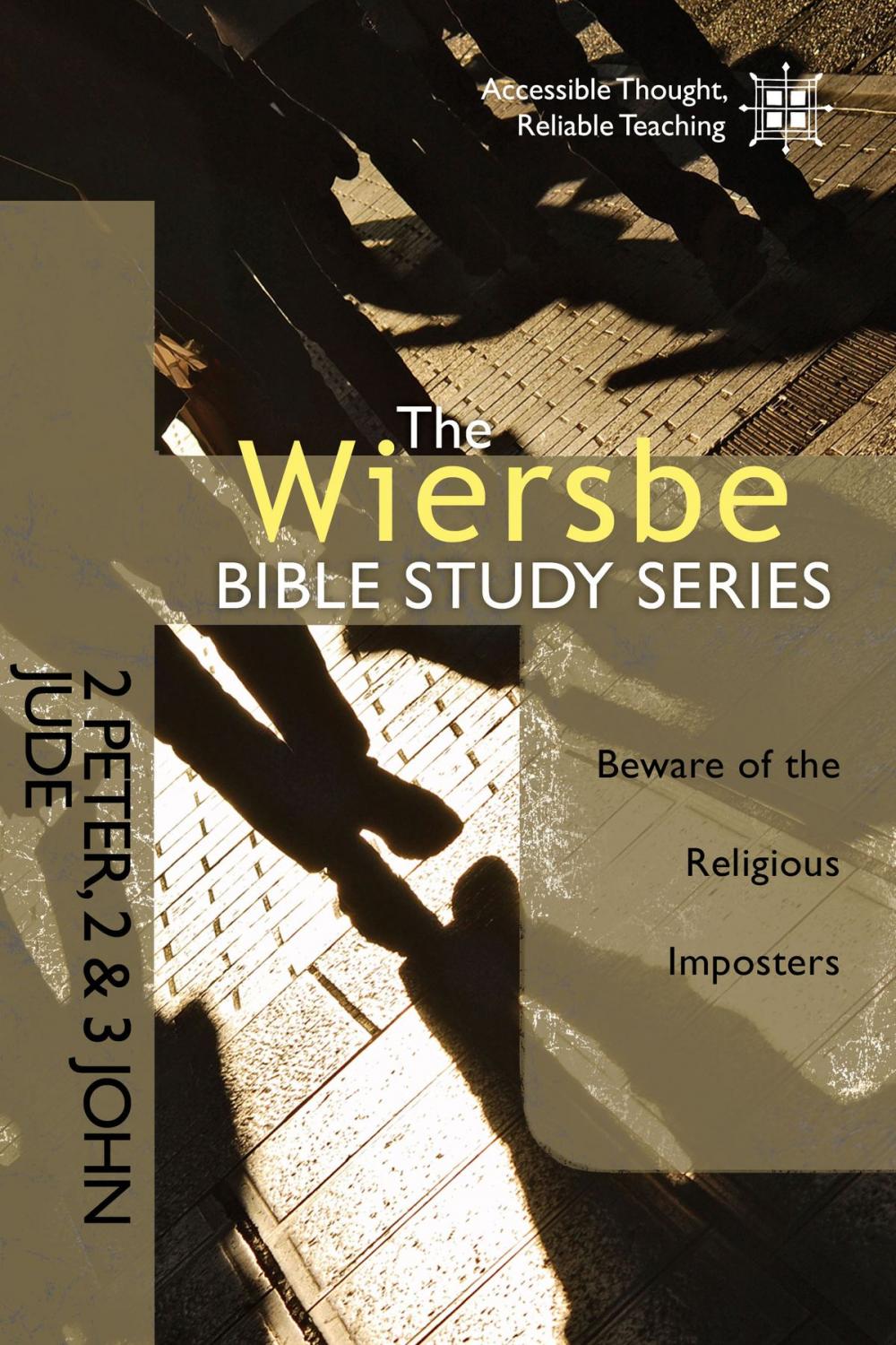 Big bigCover of The Wiersbe Bible Study Series: 2 Peter, 2&3 John, Jude