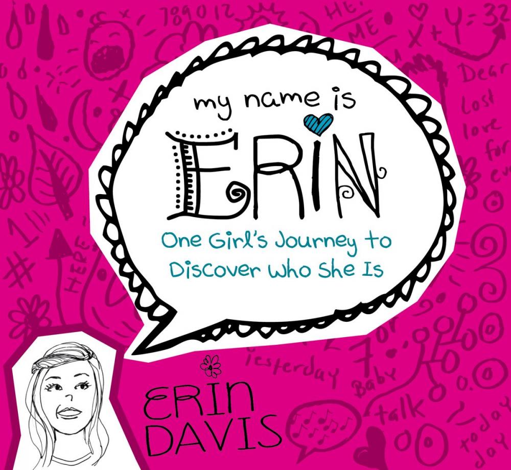 Big bigCover of My Name is Erin: One Girl's Journey to Discover Who She Is