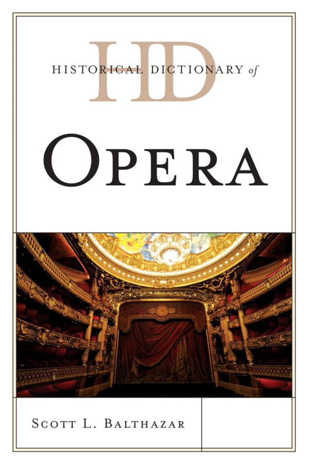 Big bigCover of Historical Dictionary of Opera