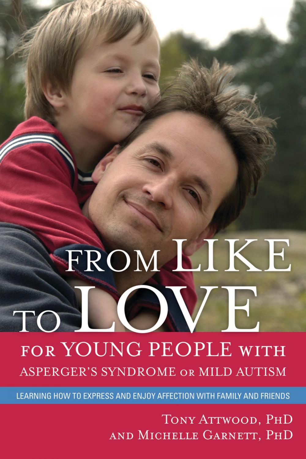 Big bigCover of From Like to Love for Young People with Asperger's Syndrome (Autism Spectrum Disorder)