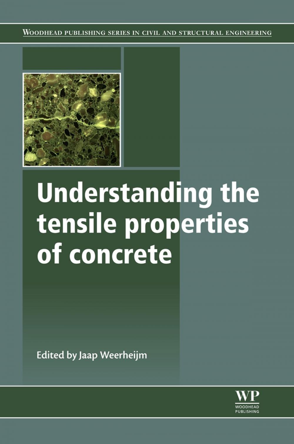 Big bigCover of Understanding the Tensile Properties of Concrete