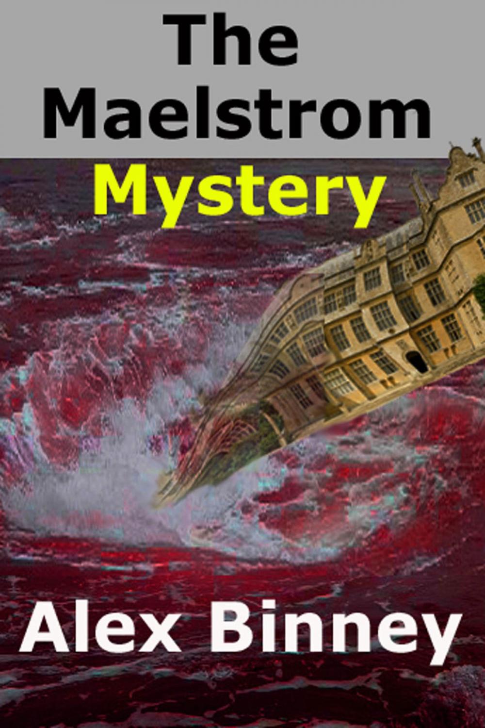 Big bigCover of The Maelstrom Mystery