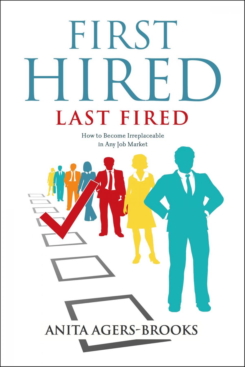 Big bigCover of First Hired, Last Fired