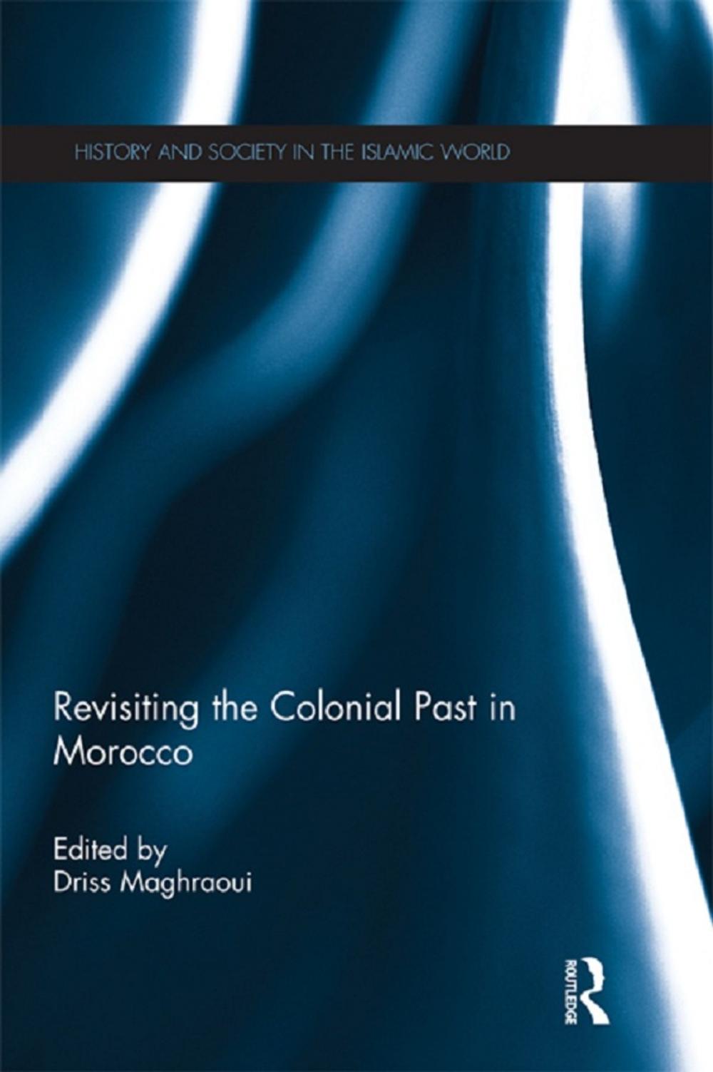 Big bigCover of Revisiting the Colonial Past in Morocco