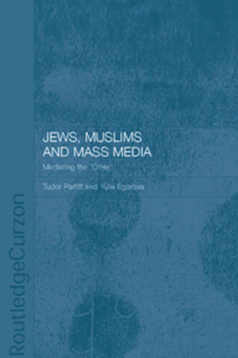 Big bigCover of Jews, Muslims and Mass Media