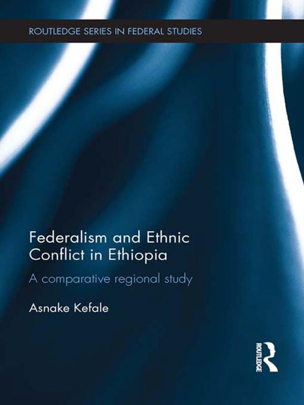 Big bigCover of Federalism and Ethnic Conflict in Ethiopia