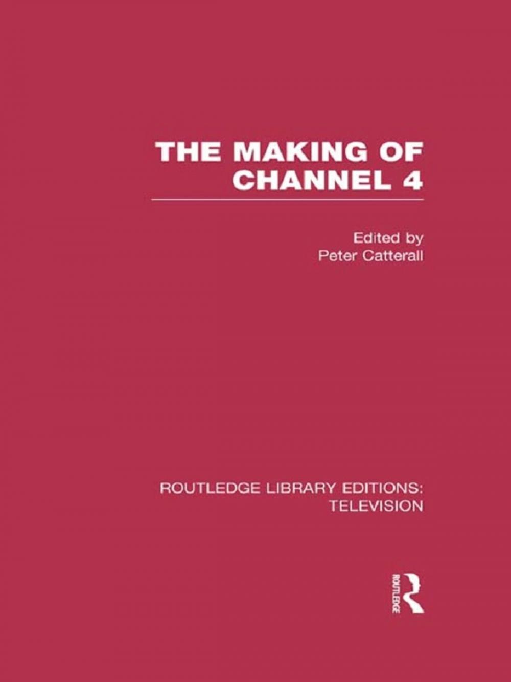 Big bigCover of The Making of Channel 4