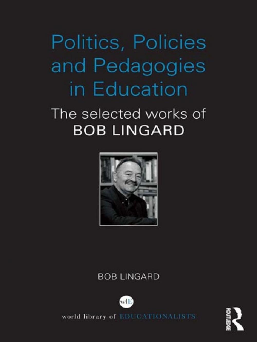 Big bigCover of Politics, Policies and Pedagogies in Education