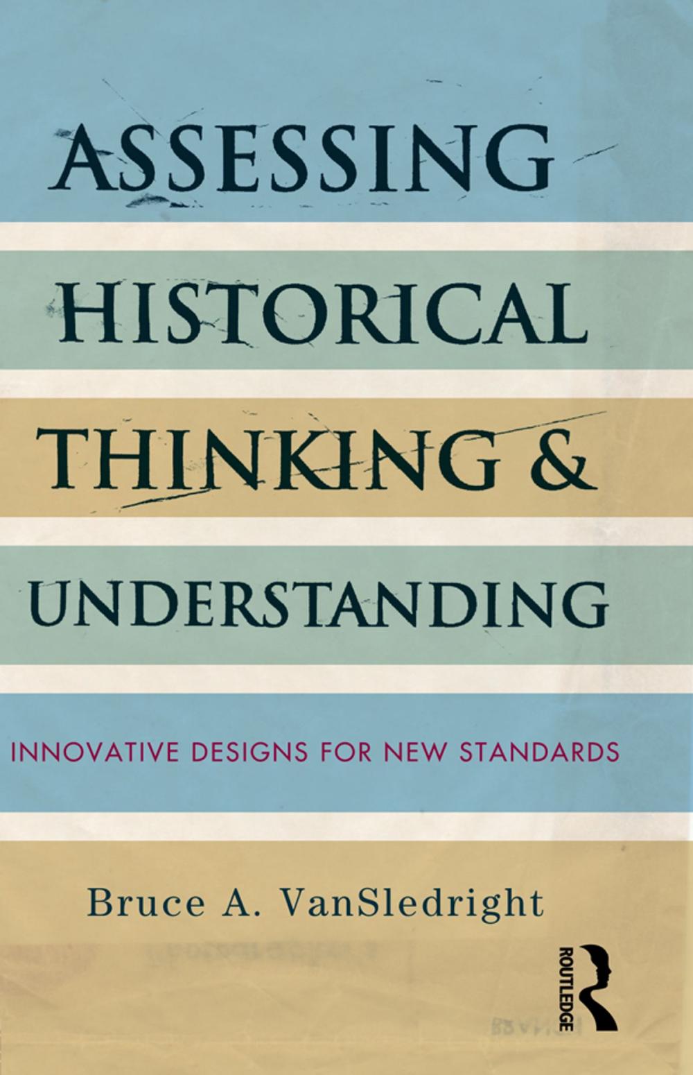 Big bigCover of Assessing Historical Thinking and Understanding