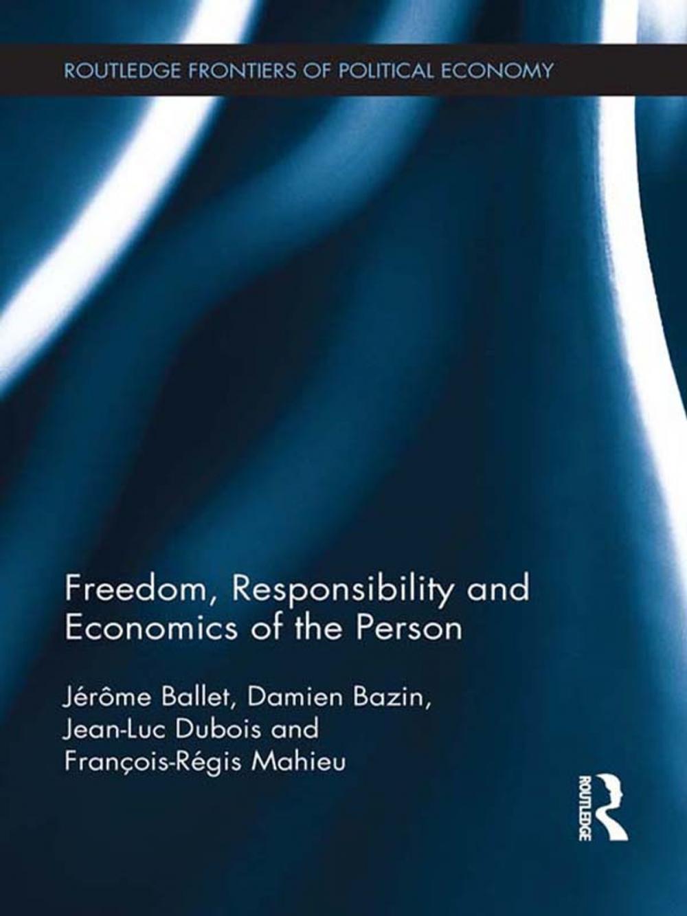 Big bigCover of Freedom, Responsibility and Economics of the Person