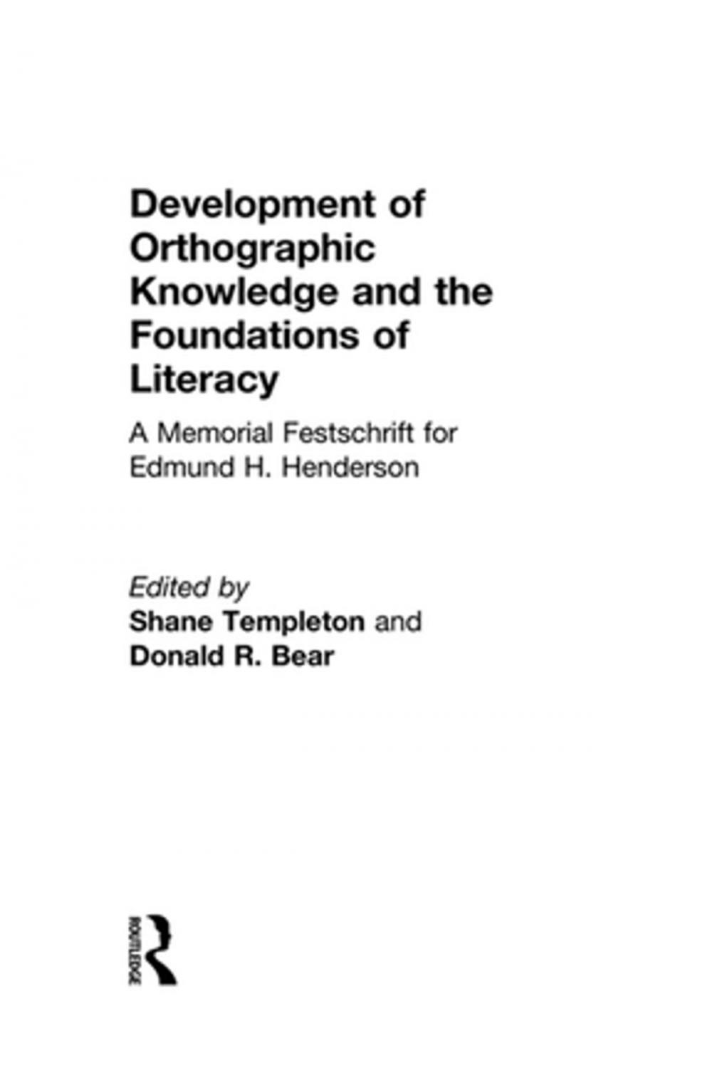 Big bigCover of Development of Orthographic Knowledge and the Foundations of Literacy