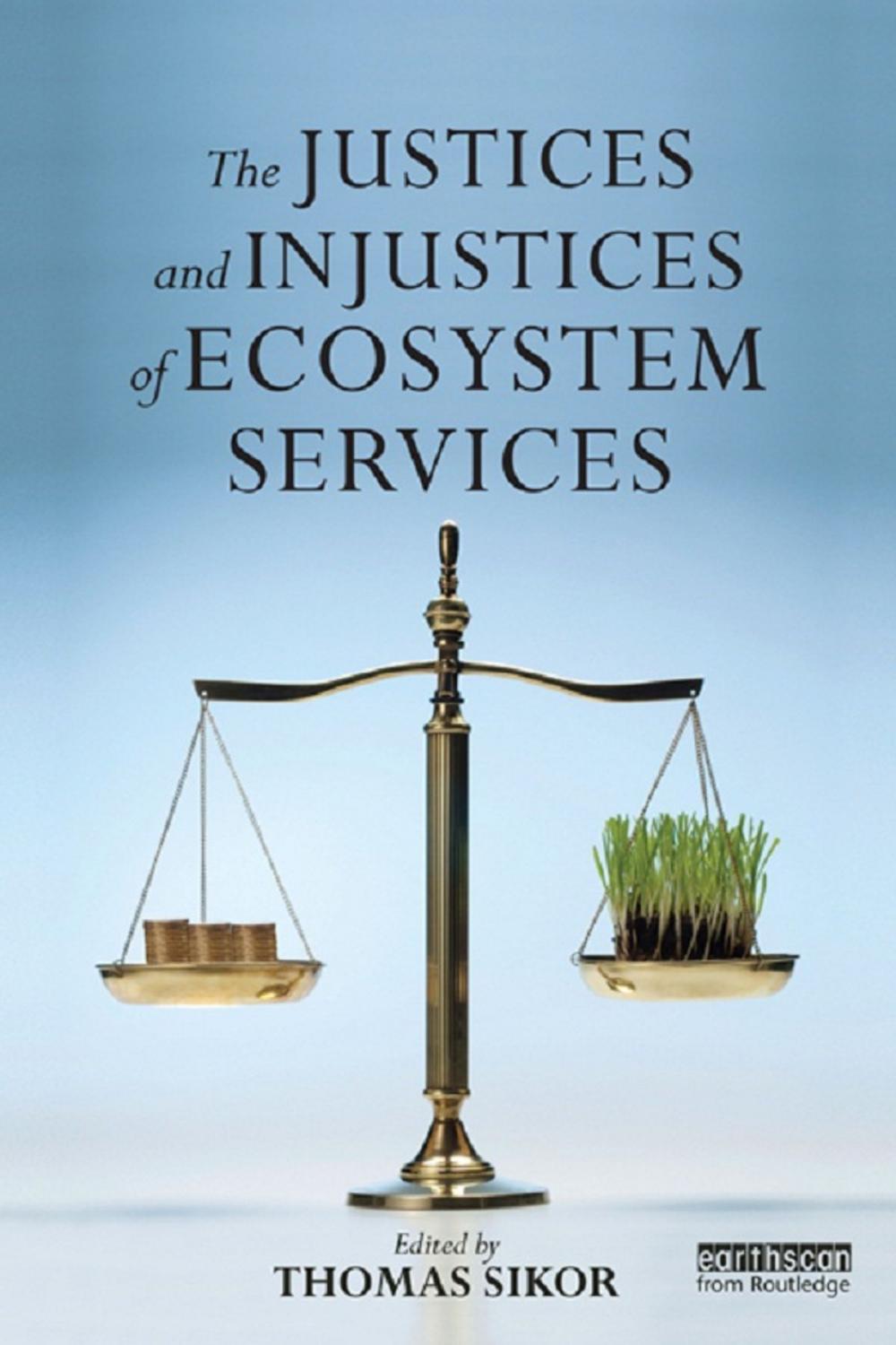 Big bigCover of The Justices and Injustices of Ecosystem Services