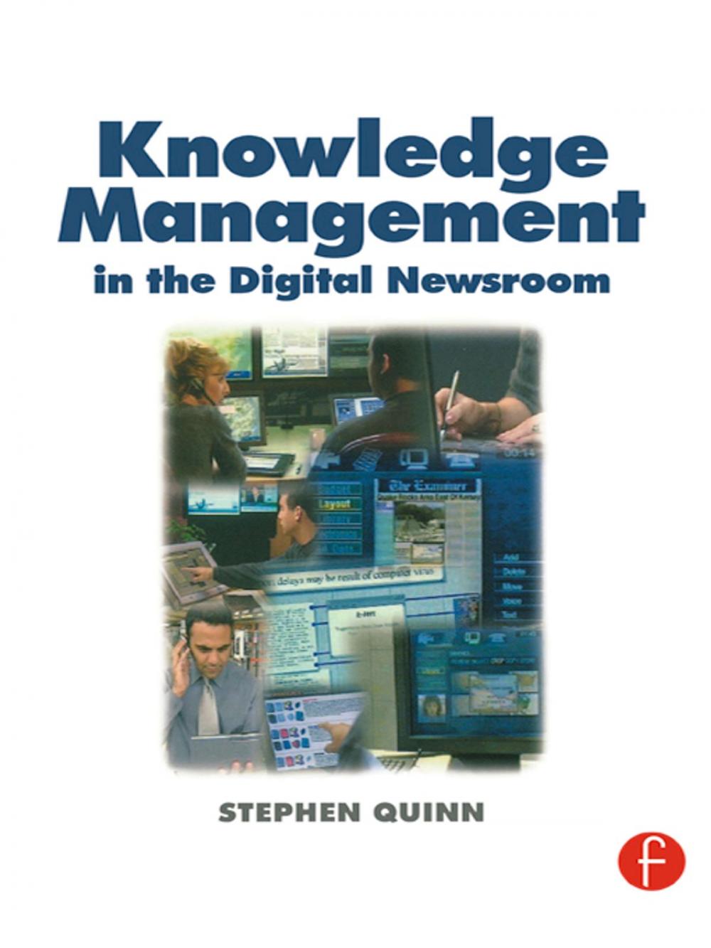 Big bigCover of Knowledge Management in the Digital Newsroom