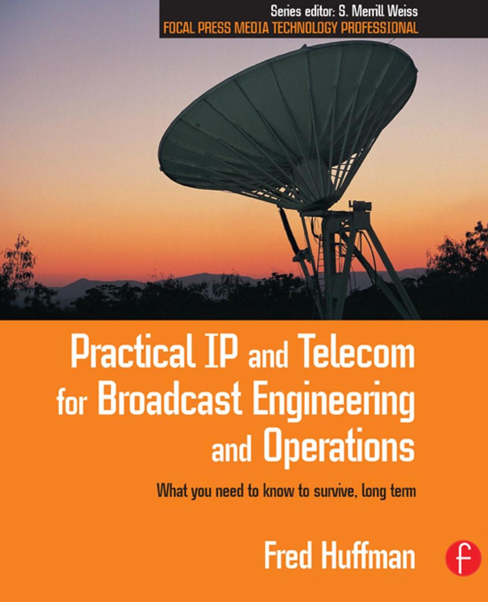 Big bigCover of Practical IP and Telecom for Broadcast Engineering and Operations