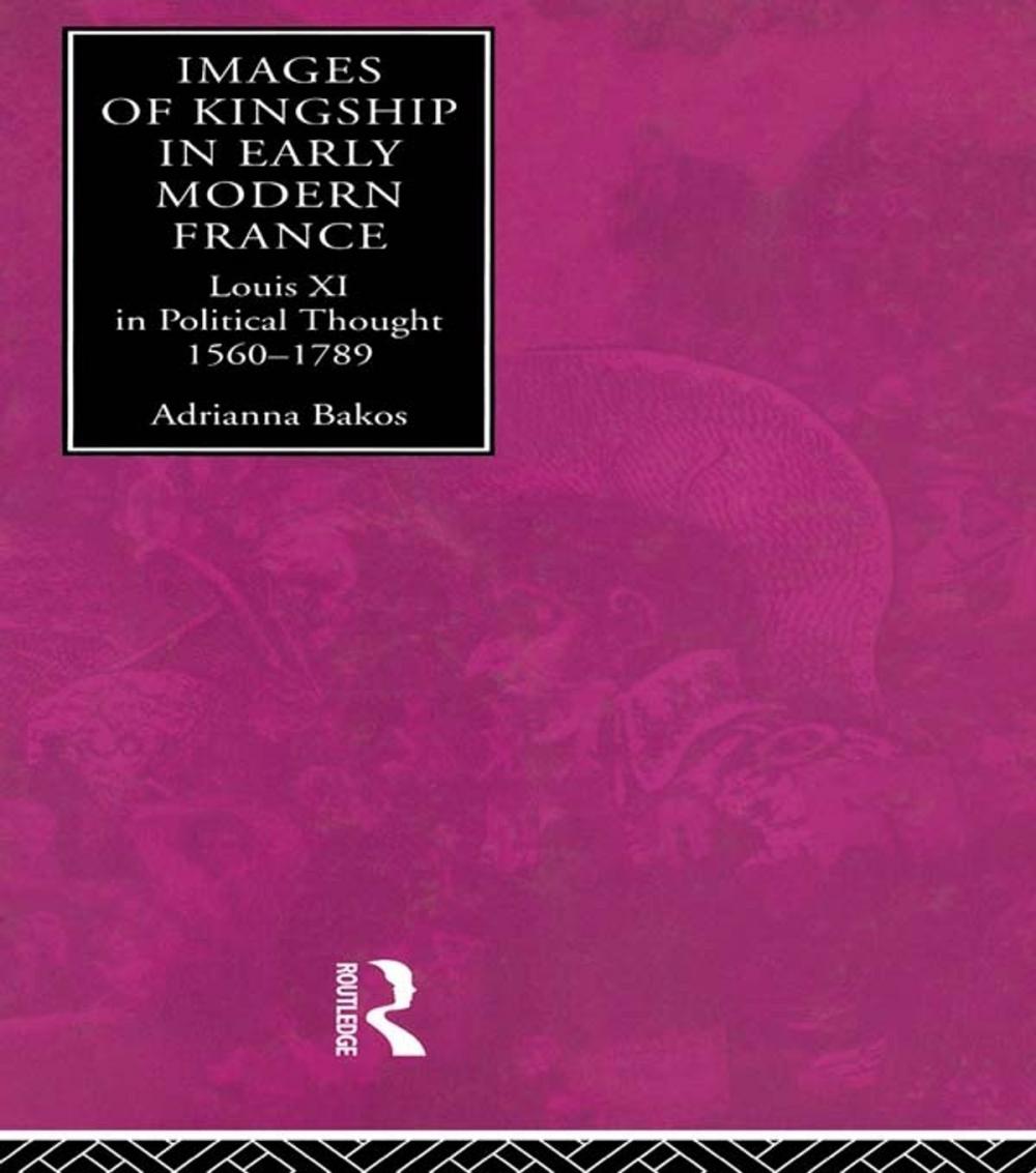 Big bigCover of Images of Kingship in Early Modern France