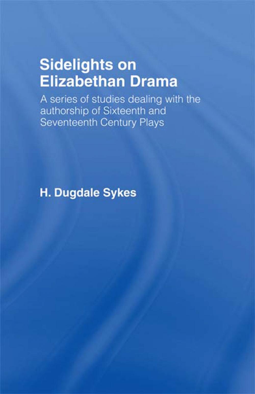 Big bigCover of Sidelights on Elizabethan Drama