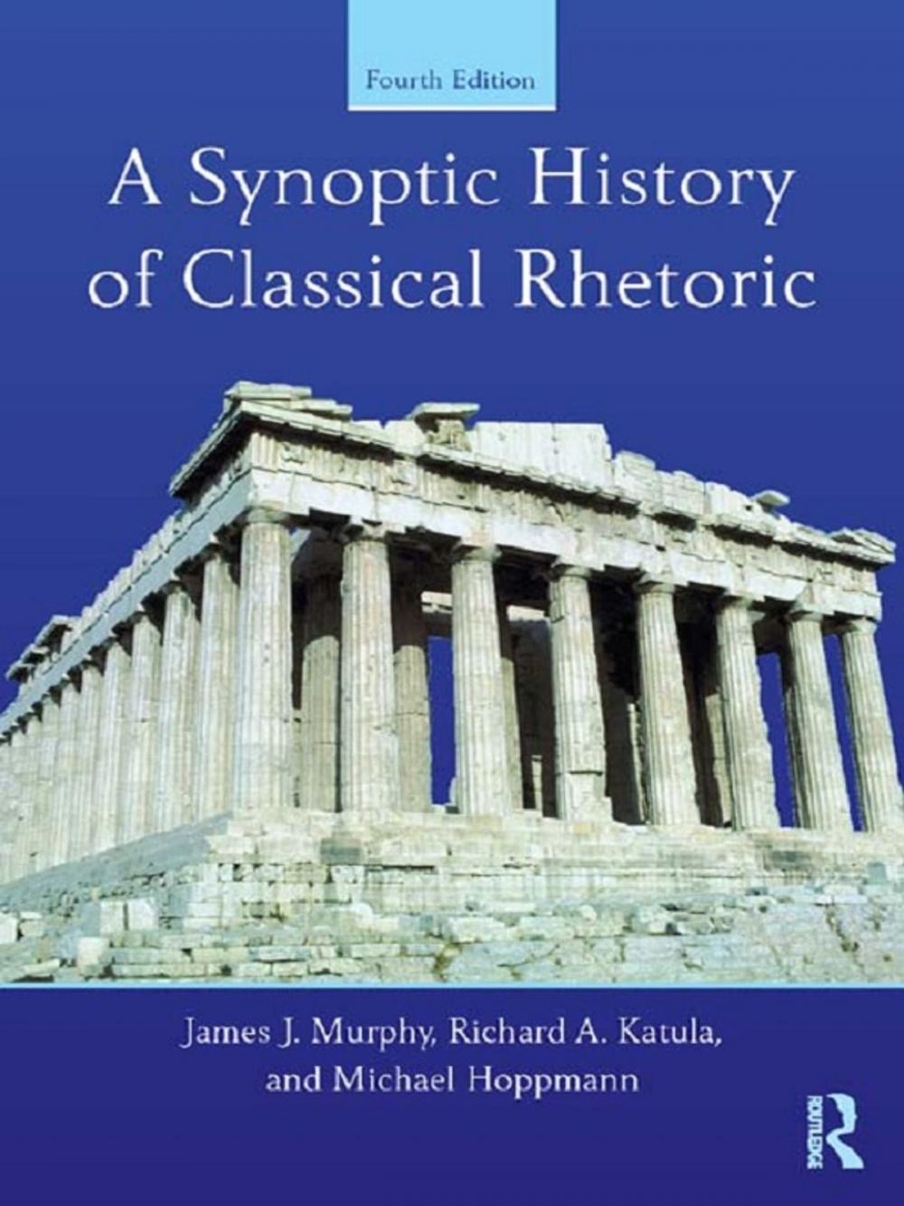 Big bigCover of A Synoptic History of Classical Rhetoric