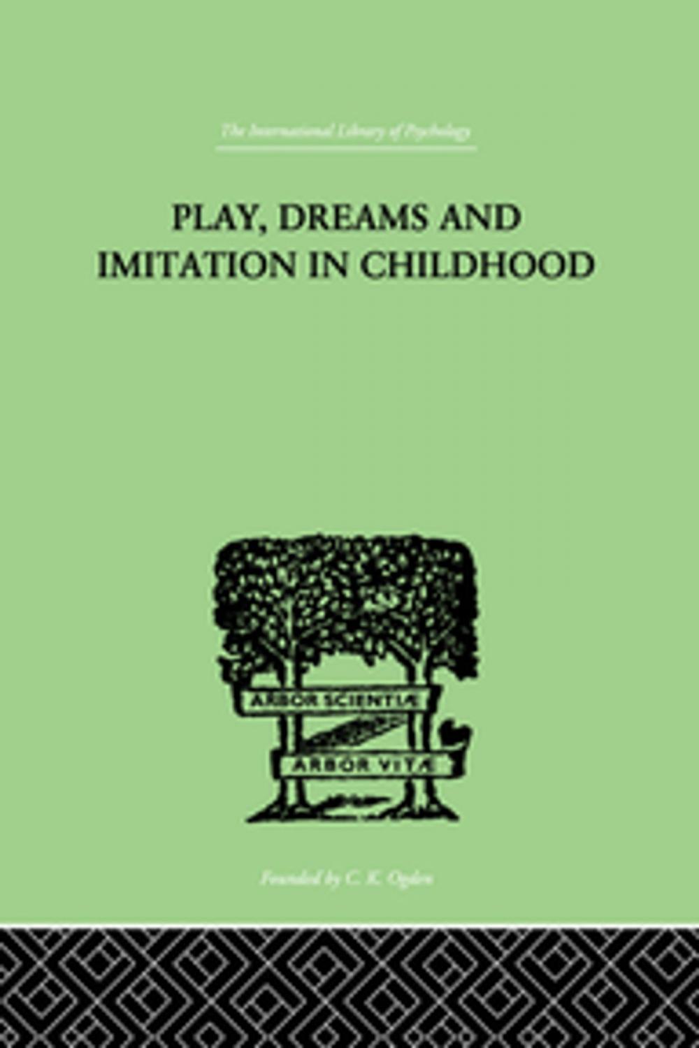 Big bigCover of Play, Dreams And Imitation In Childhood