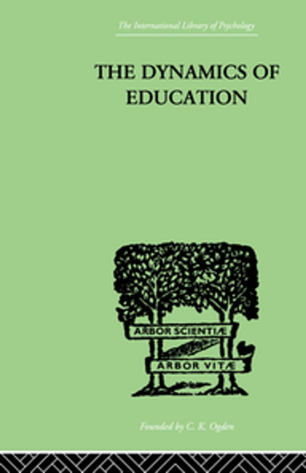 Big bigCover of The Dynamics Of Education