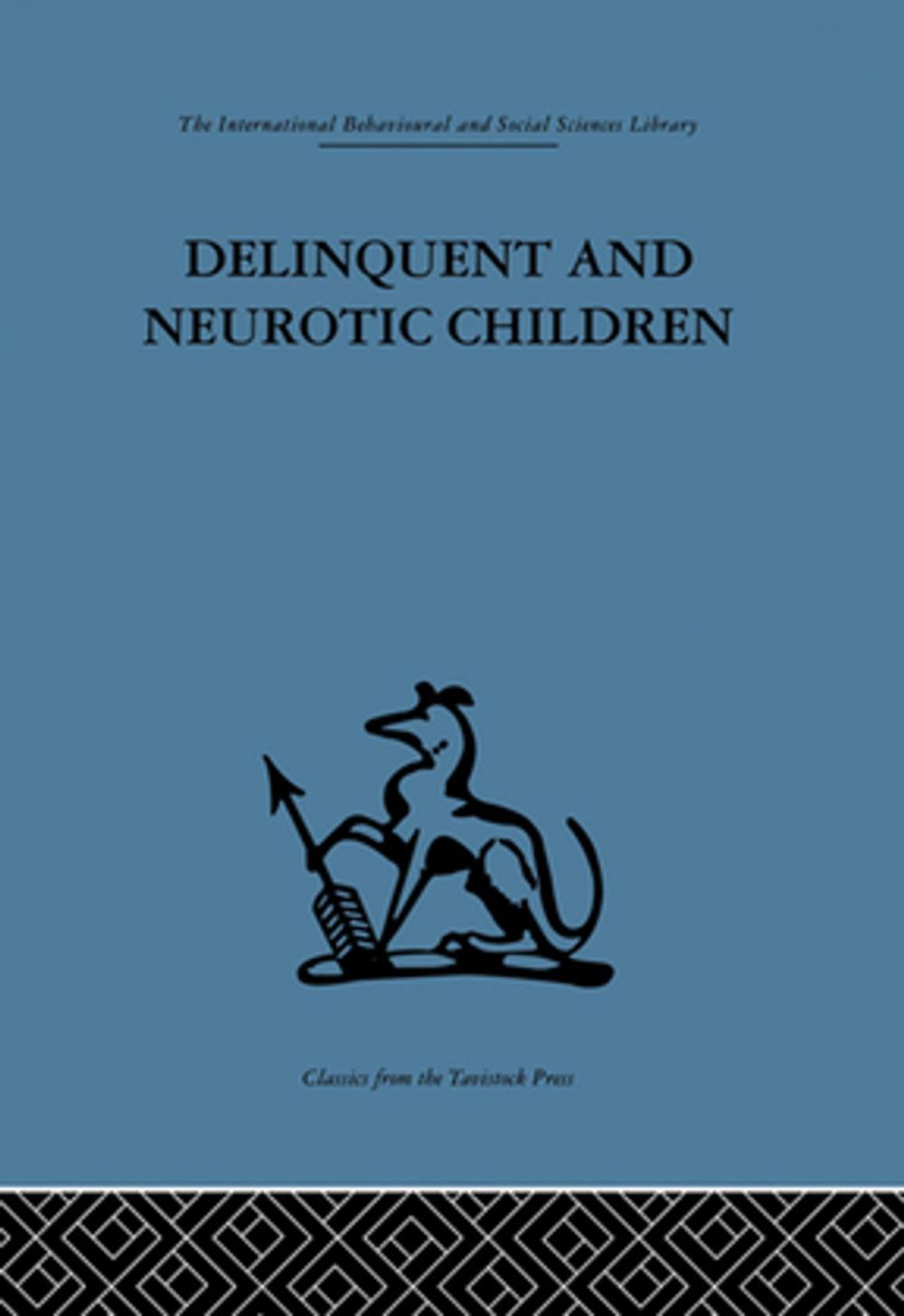 Big bigCover of Delinquent and Neurotic Children