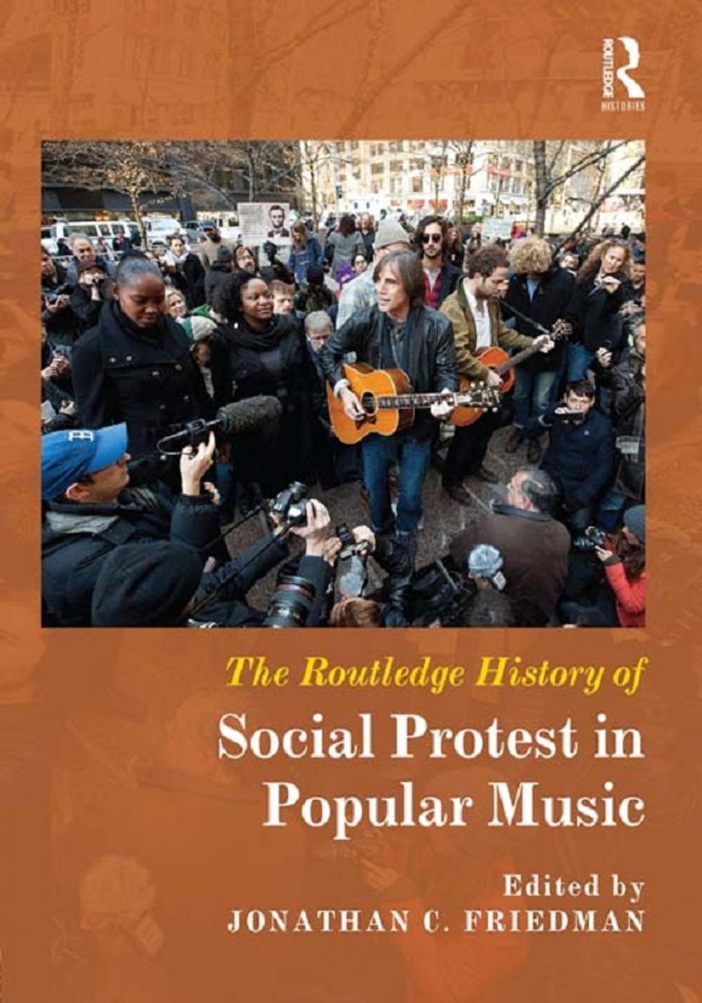 Big bigCover of The Routledge History of Social Protest in Popular Music