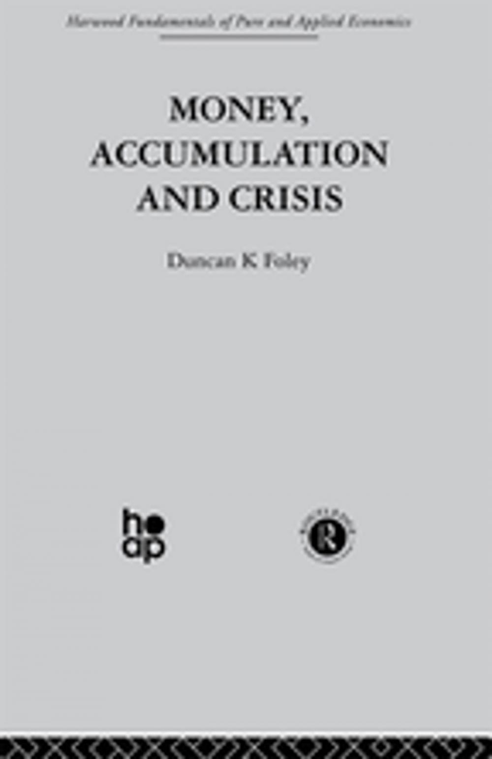 Big bigCover of Money, Accumulation and Crisis