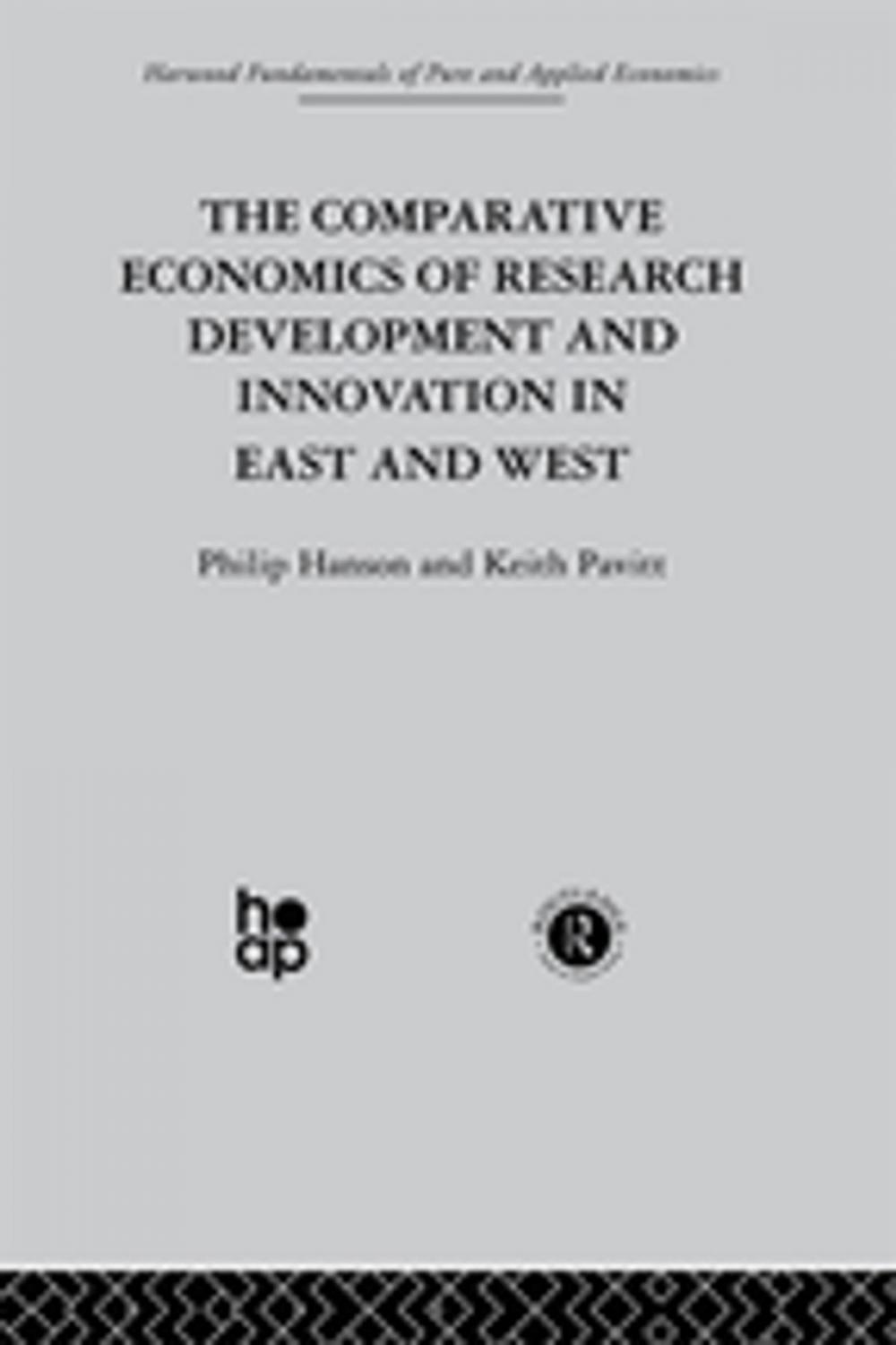 Big bigCover of The Comparative Economics of Research Development and Innovation in East and West