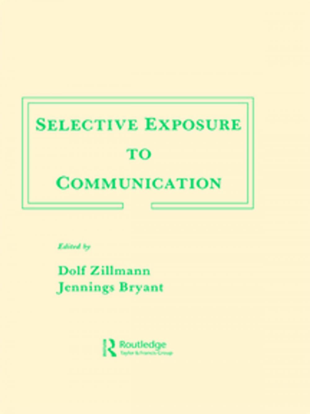 Big bigCover of Selective Exposure To Communication