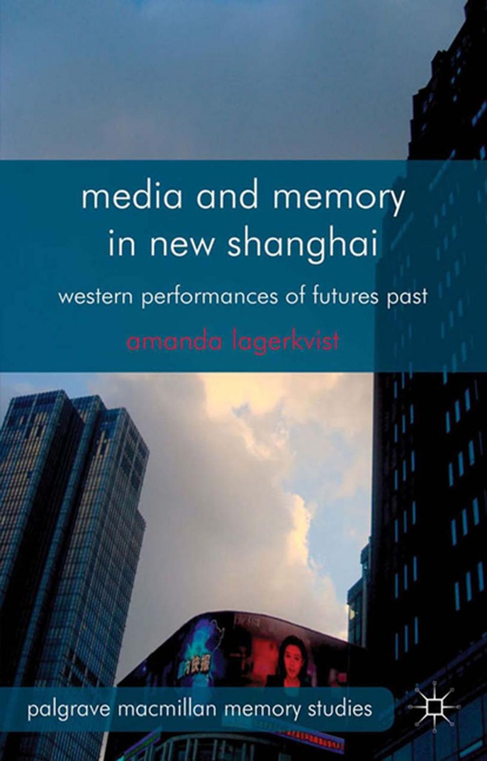 Big bigCover of Media and Memory in New Shanghai