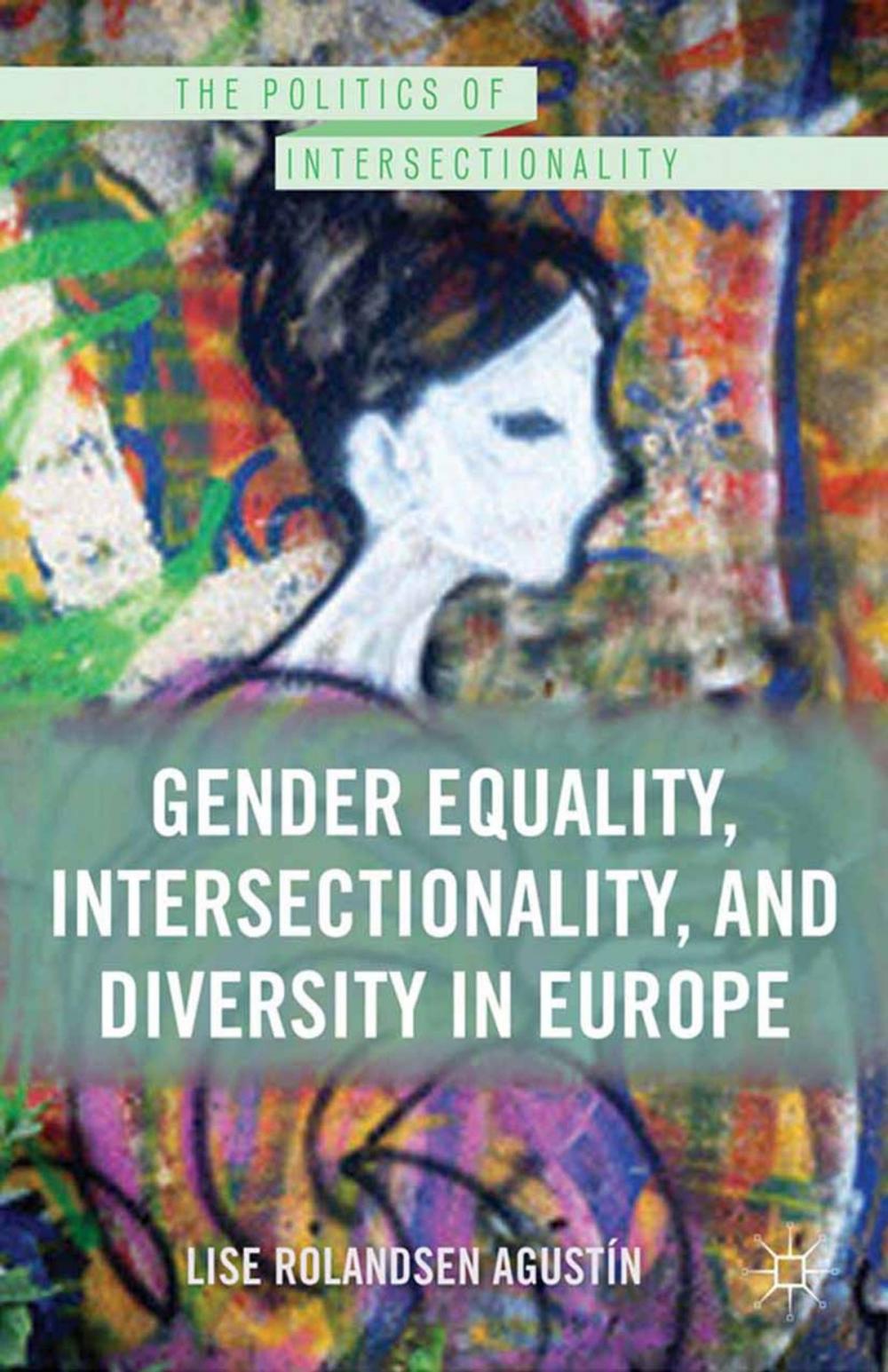 Big bigCover of Gender Equality, Intersectionality, and Diversity in Europe