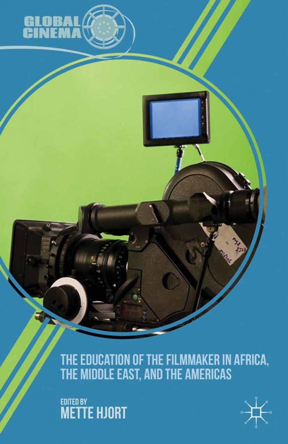 Big bigCover of The Education of the Filmmaker in Africa, the Middle East, and the Americas