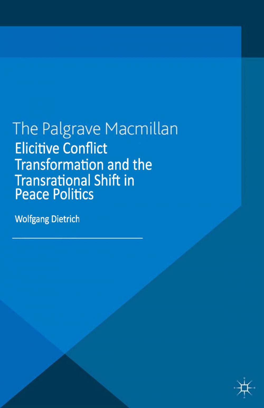 Big bigCover of Elicitive Conflict Transformation and the Transrational Shift in Peace Politics