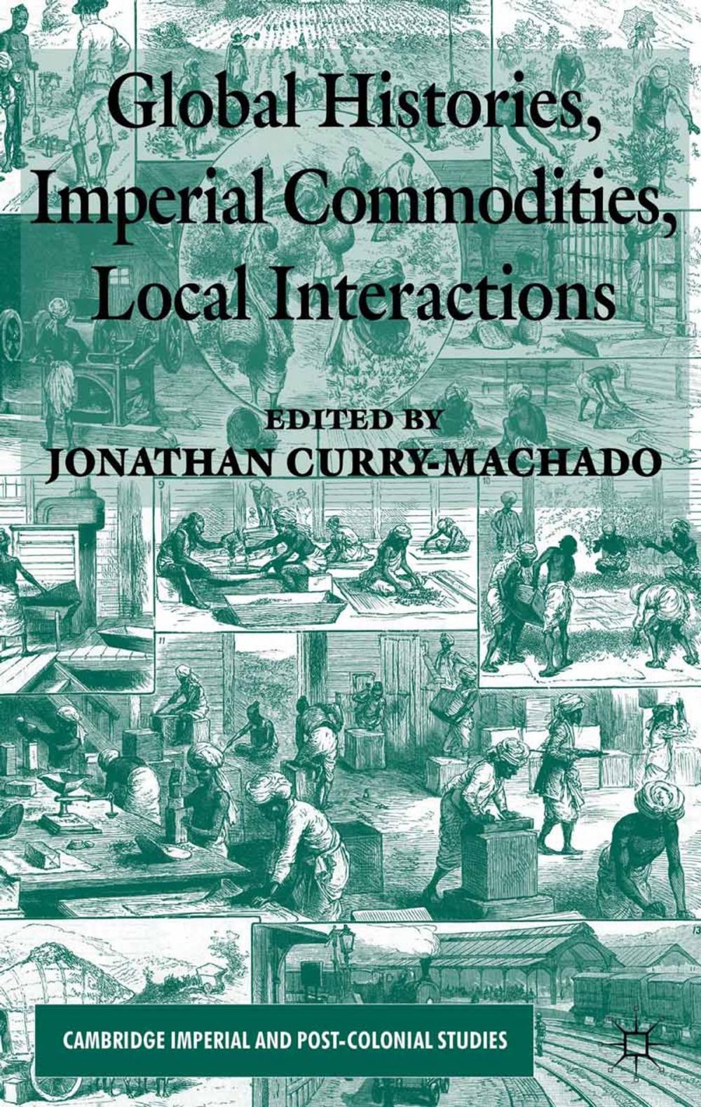 Big bigCover of Global Histories, Imperial Commodities, Local Interactions