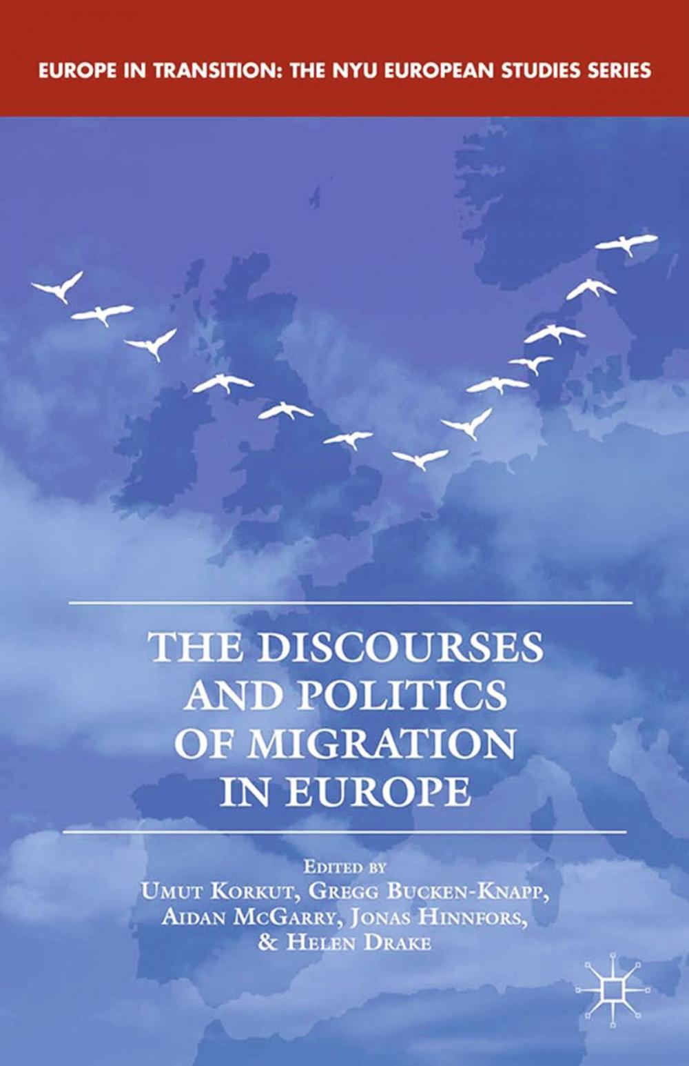 Big bigCover of The Discourses and Politics of Migration in Europe